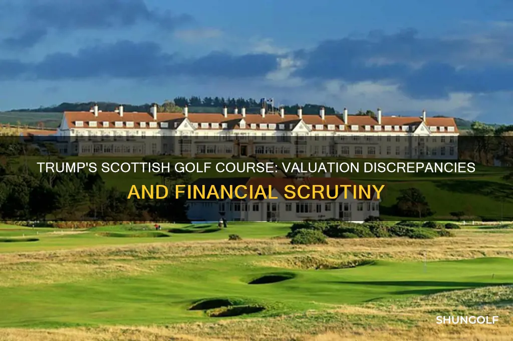 did trump value his scottish golf course differently