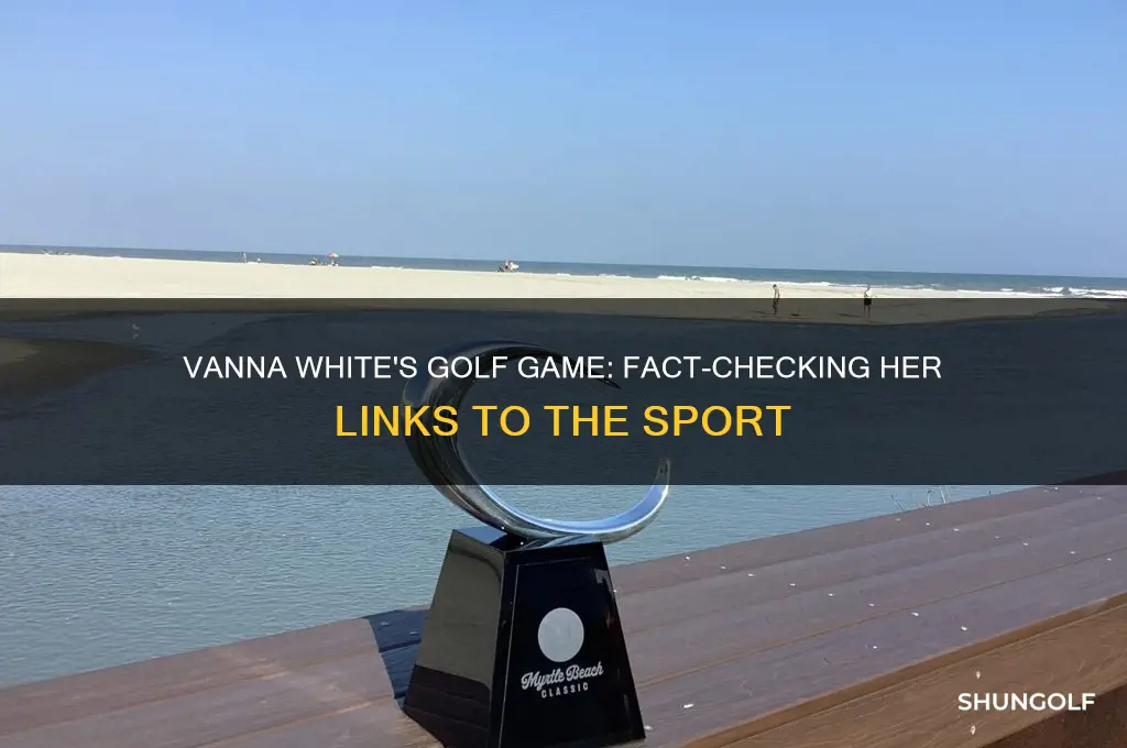 did vanna white every play golf