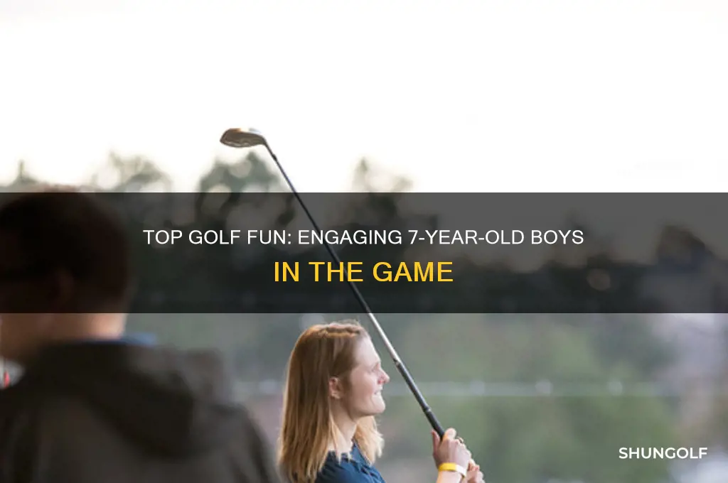 do 7 year old boys enjoy top golf