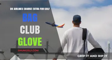 Do Airlines Charge Extra for Golf Bag Club Glove?