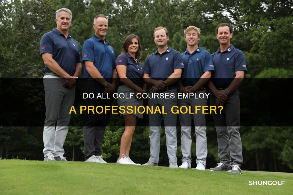 do all golf courses have a pro