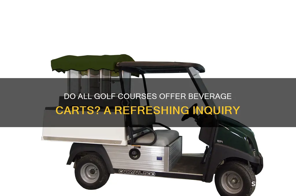 do all golf courses have beverage carts