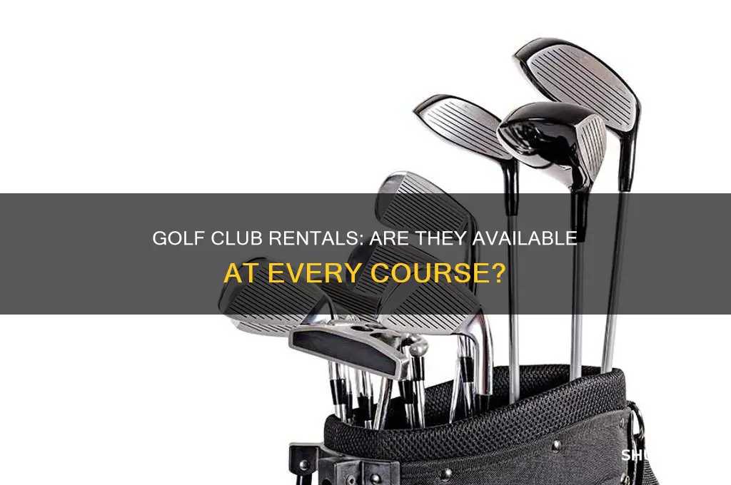 do all golf courses have rental clubs