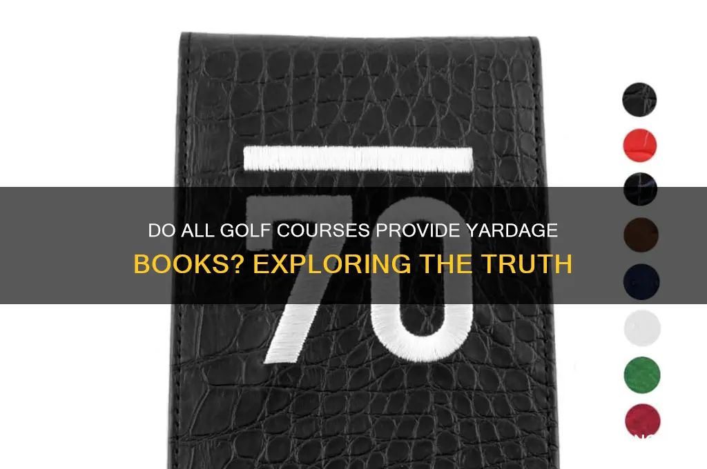 do all golf courses have yardage books