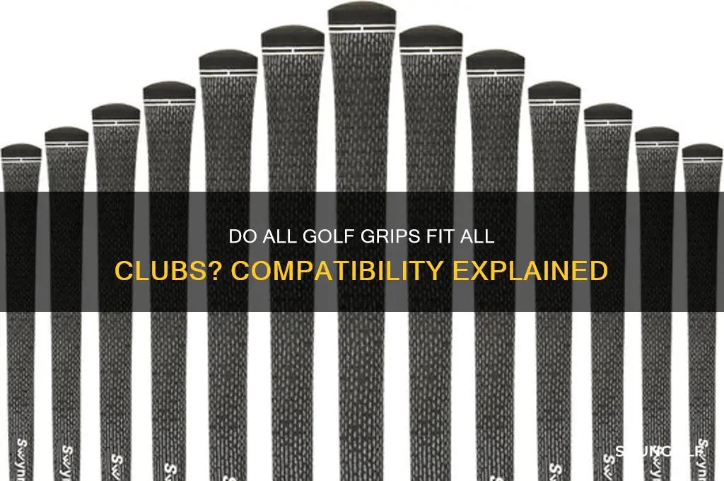 do all golf grips fit all clubs