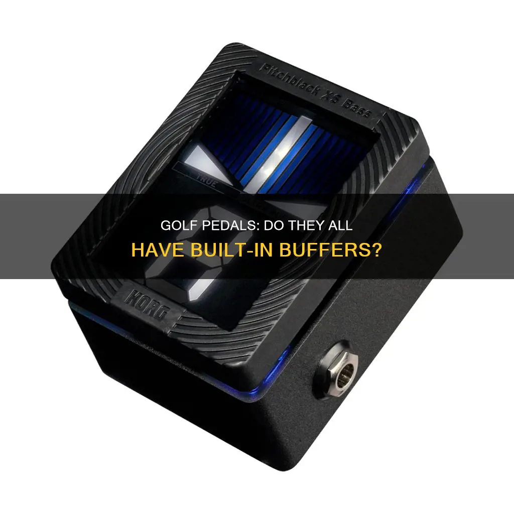 do all golf pedals have buffers