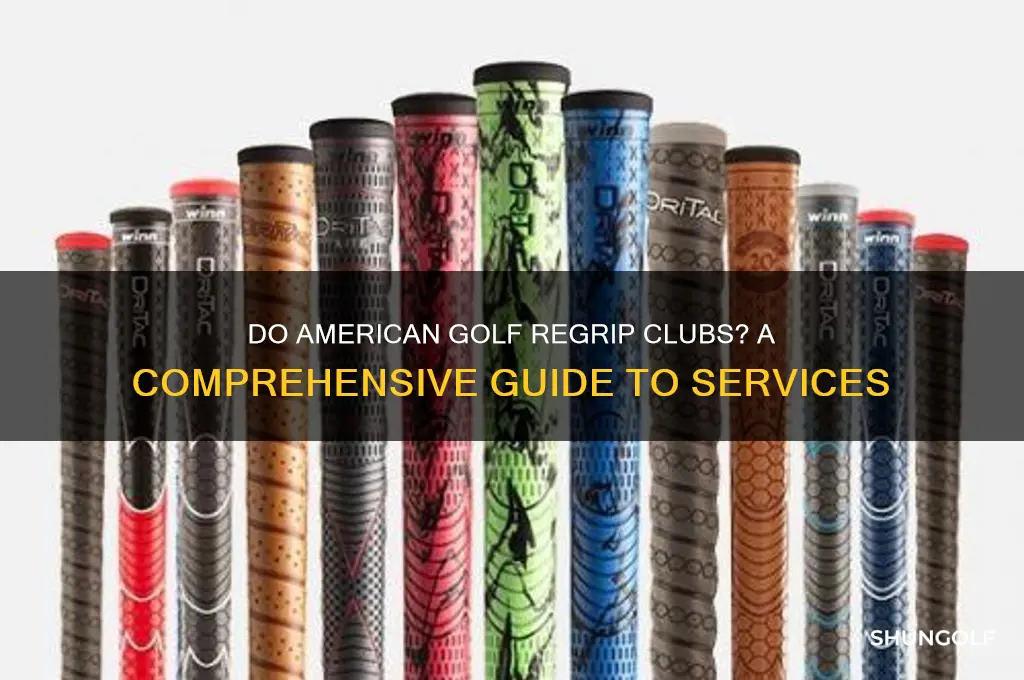 do american golf regrip clubs