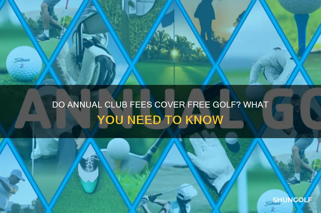 do annual club fees include free golf