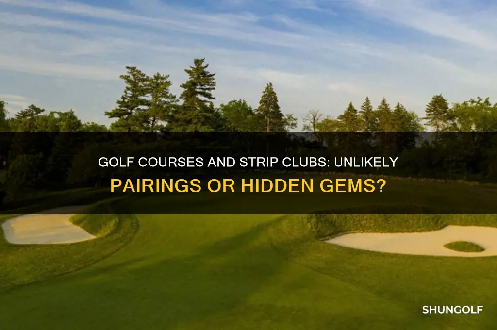 do any golf course have strip club