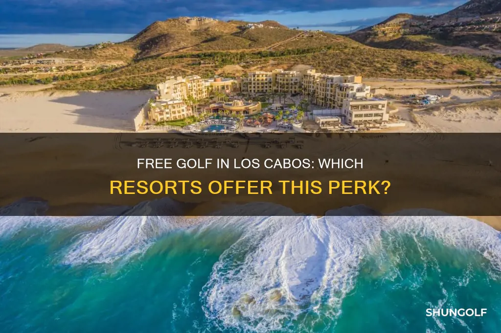 do any resorts include free golf in del cabo