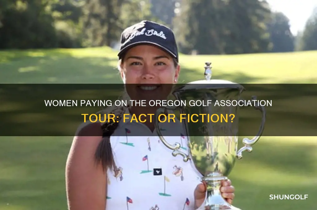 do any women pay on the oregon golf association tour