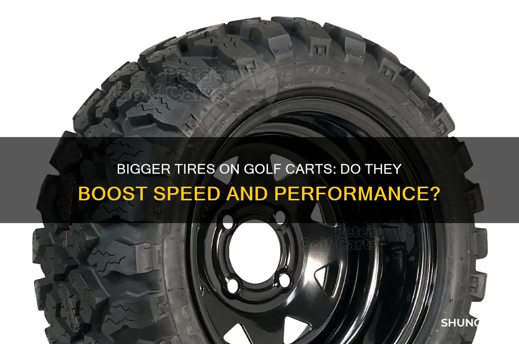 do bigger tires make a golf cart faster