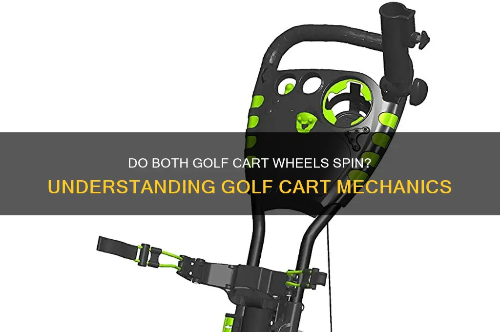 do both wheels spin on a golf cart