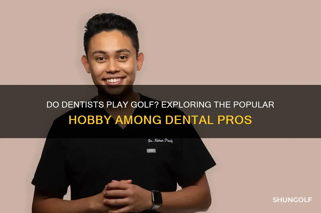do dentists play golf