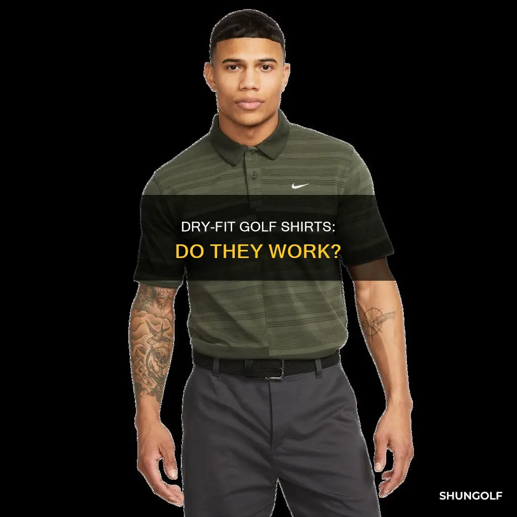 do dry fit golf shirts work