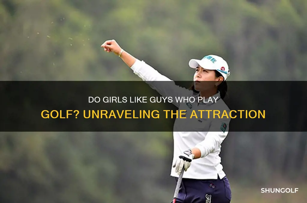 do girls like guys who play golf