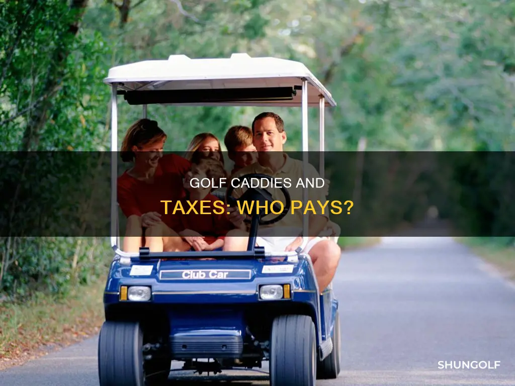 do golf caddies pay tax