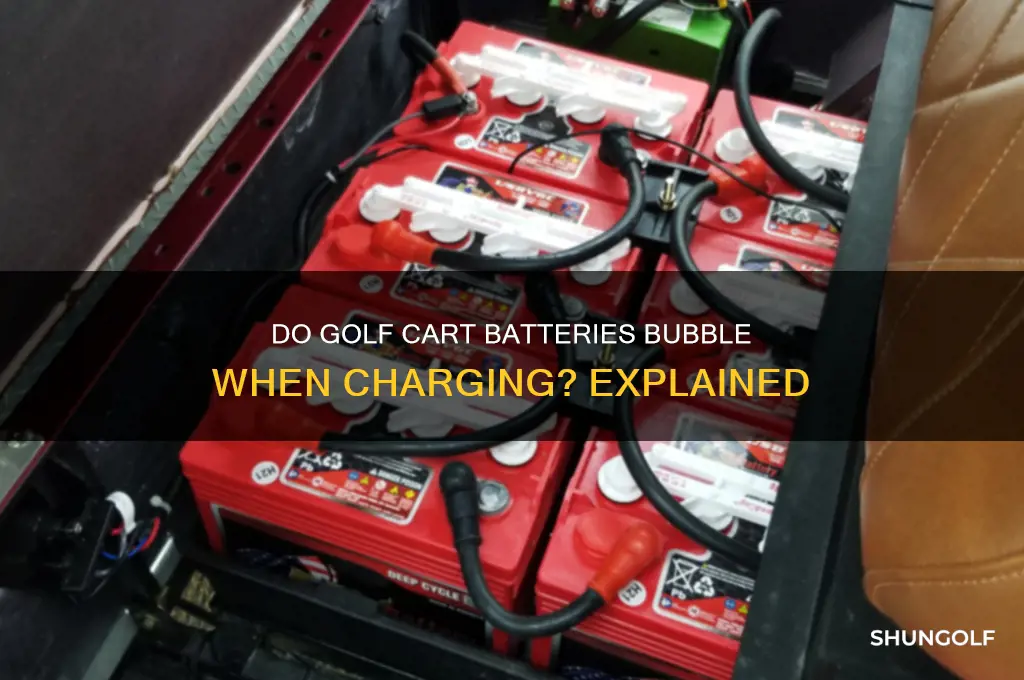 do golf cart batteries bubble when charging
