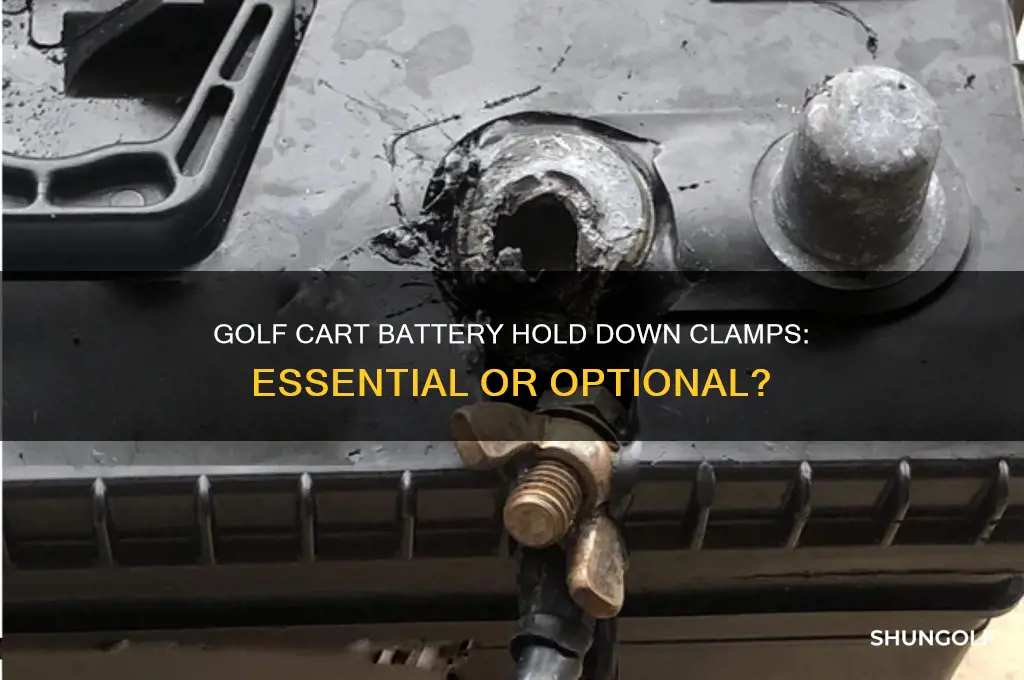 do golf cart batteries need hold down clamps