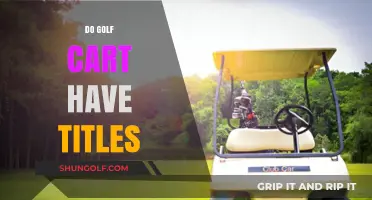 Do Golf Carts Have Titles? Ownership and Legal Requirements Explained