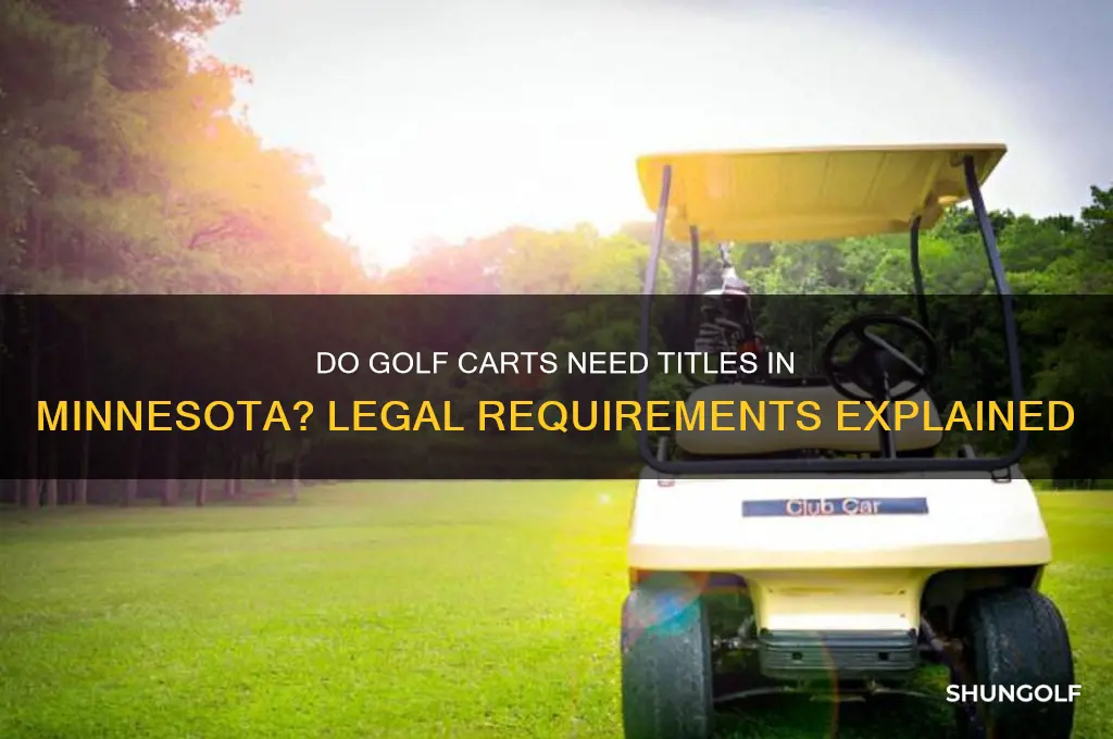 do golf carts have titles in minnesota