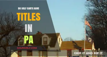 Do Golf Carts Need Titles in Pennsylvania? Legal Requirements Explained