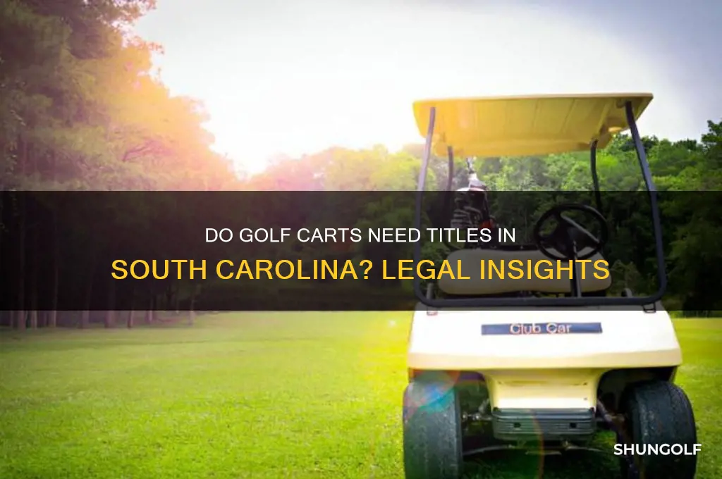 do golf carts have titles in sc