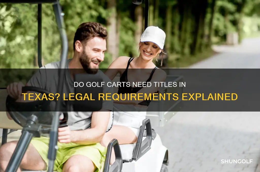 do golf carts have titles in texas