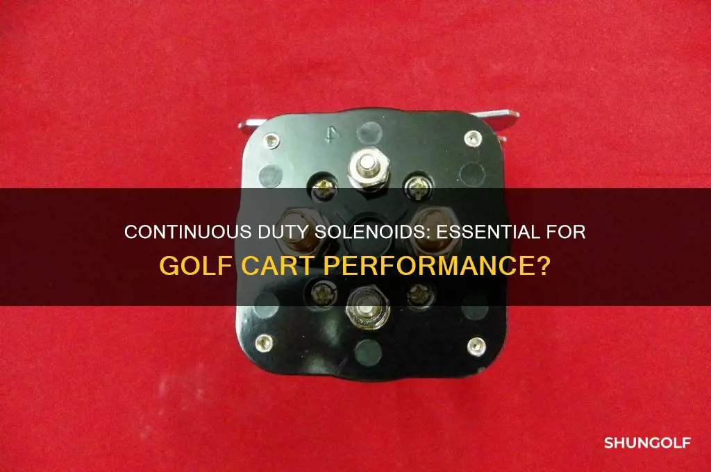 do golf carts need continuous duty seloniods