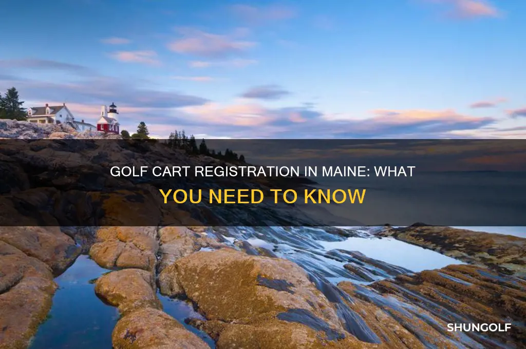 do golf carts need to be registered in maine