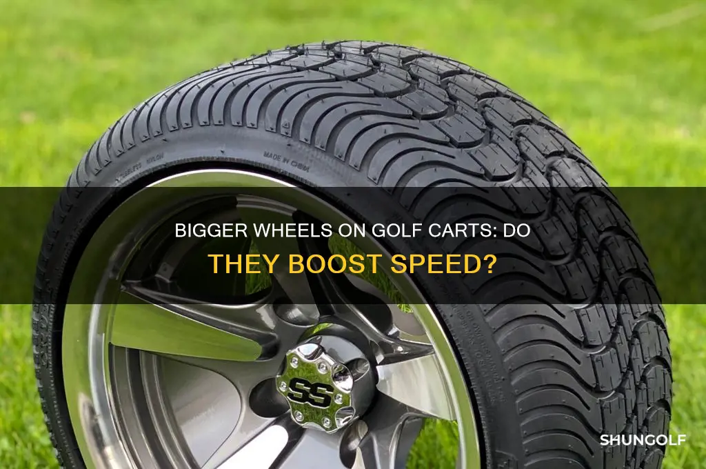 do golf carts with bigger wheels go faster
