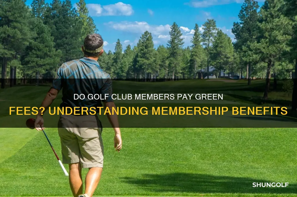 do golf club members pay green fees