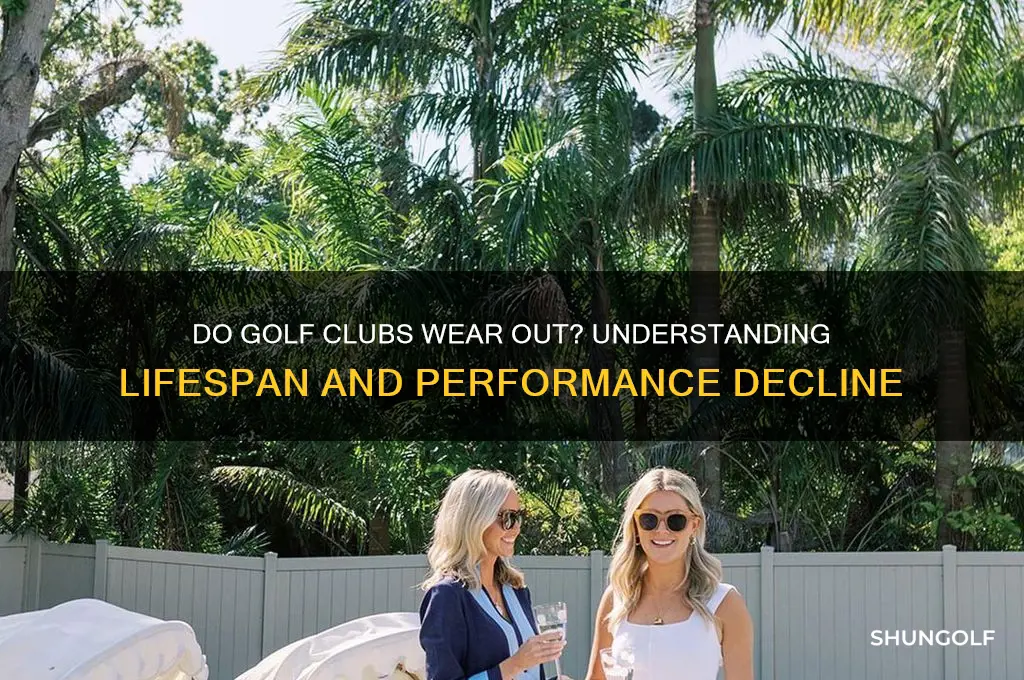 do golf clubs get worn out