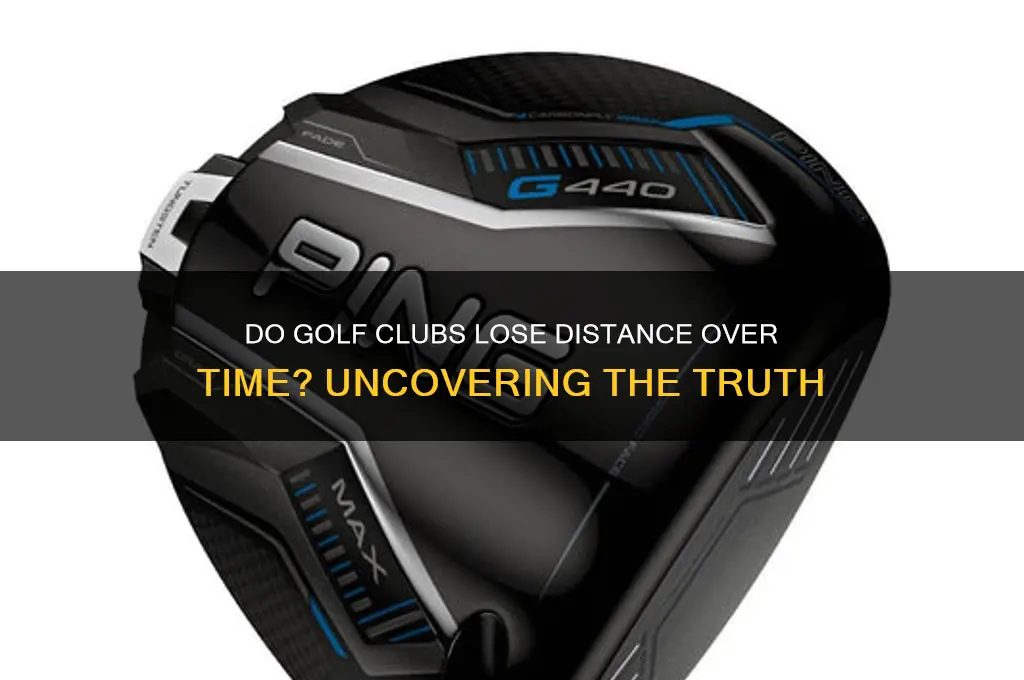 do golf clubs lose distance over time