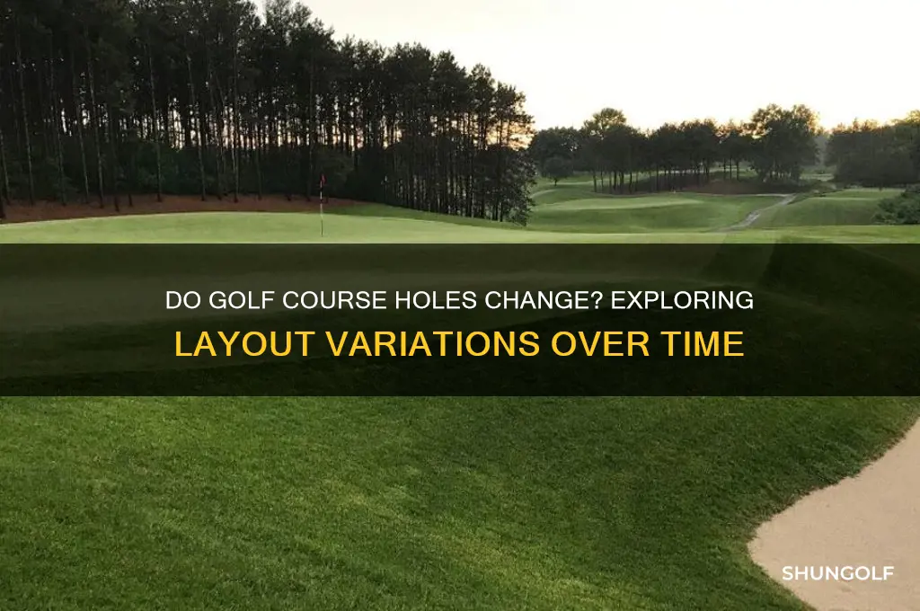 do golf course holes change