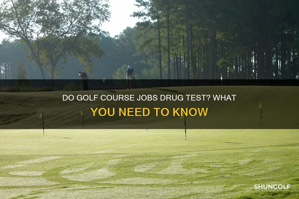 do golf course jobs drug test