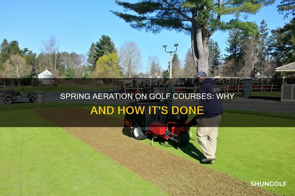 do golf courses aerate in the spring