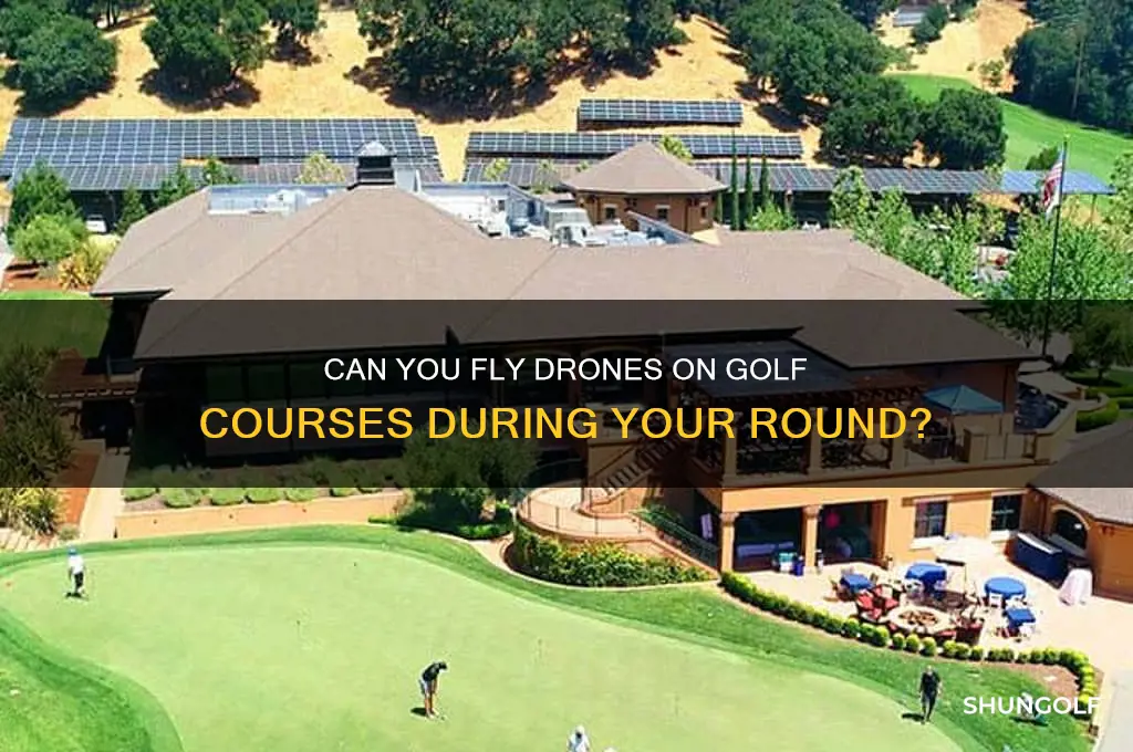 do golf courses allow drones during round