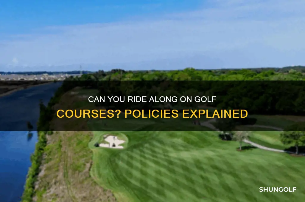 do golf courses allow ride alongs