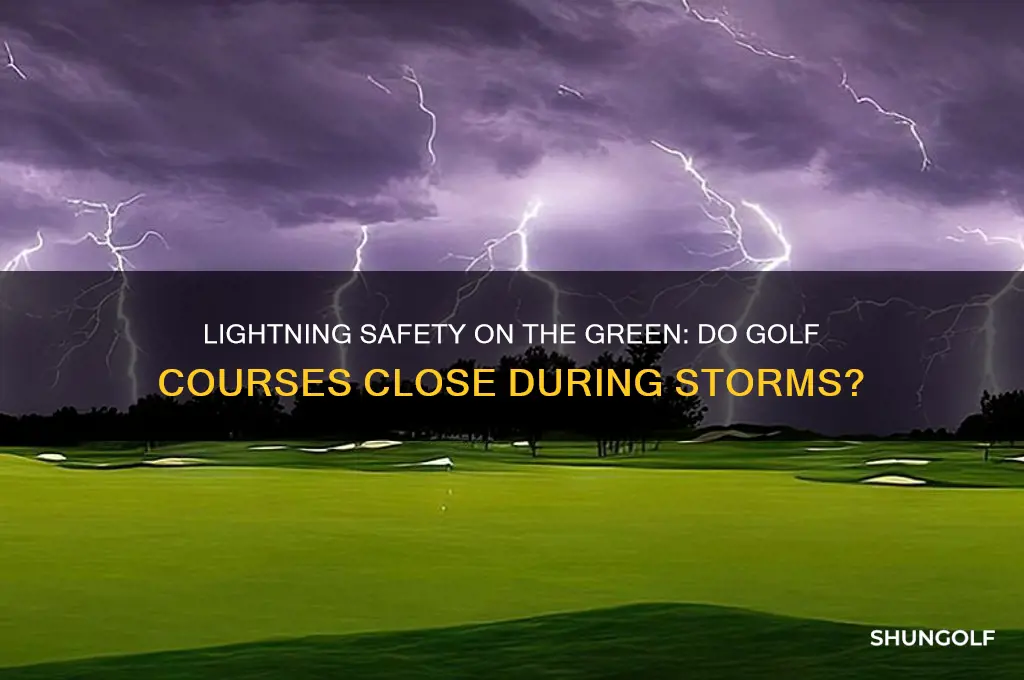 do golf courses close for lightning