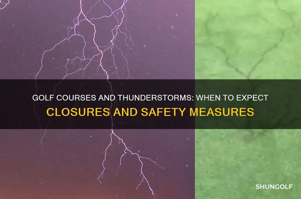 do golf courses close in thunderstorms