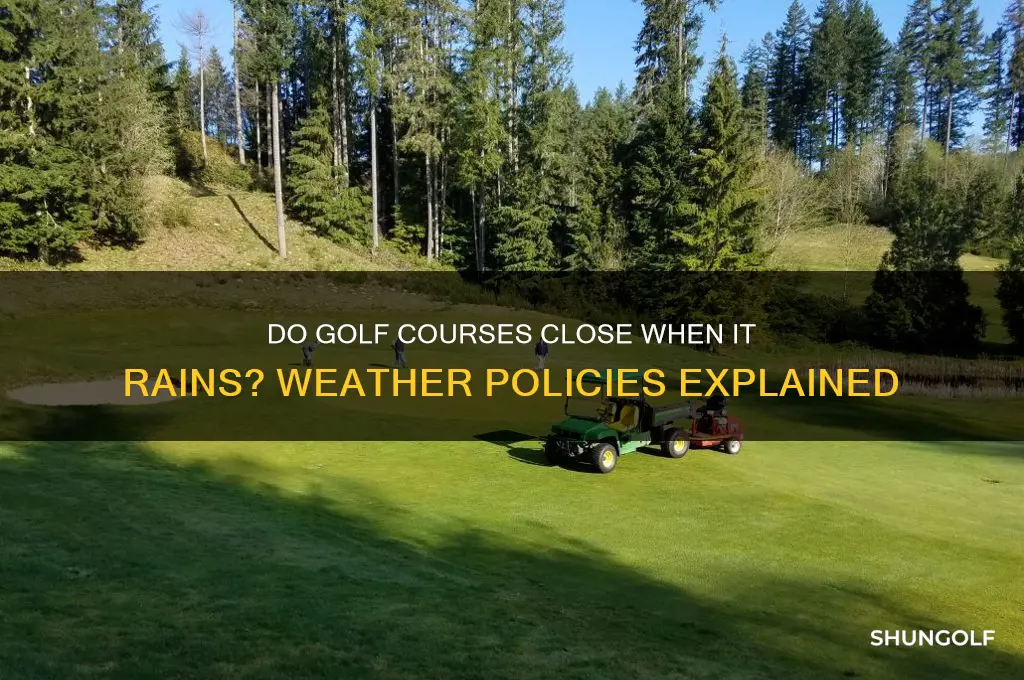 do golf courses close when it rains