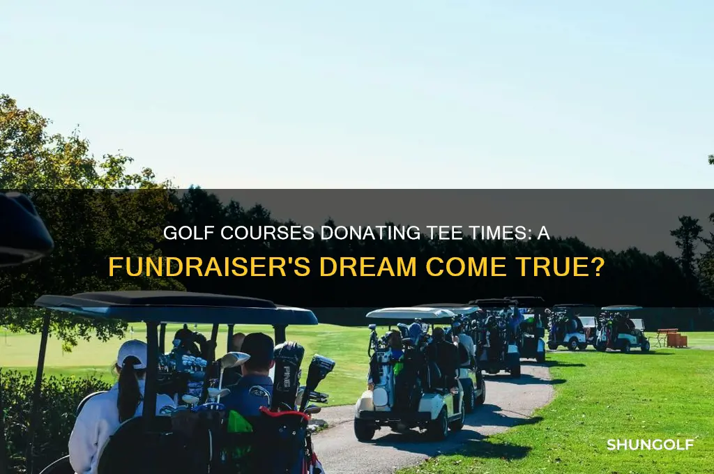 do golf courses donate tee times for fundraisers