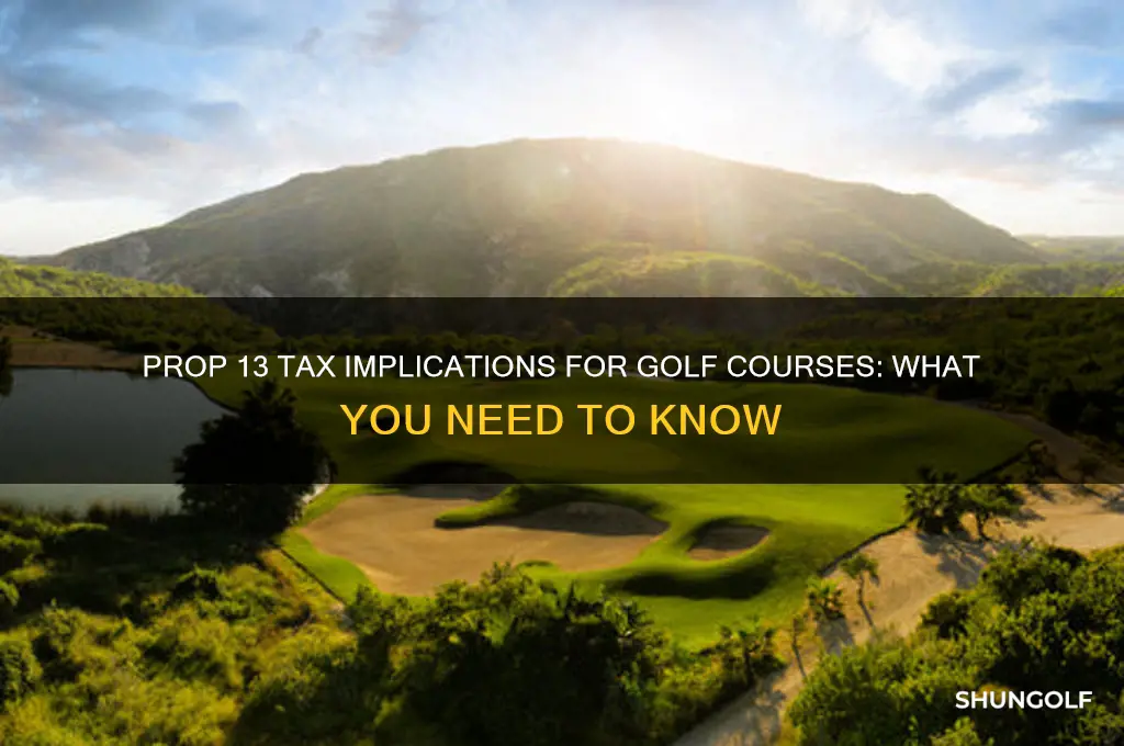 do golf courses get taxed prop 13