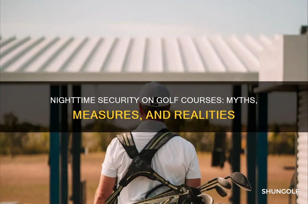 do golf courses have security at night