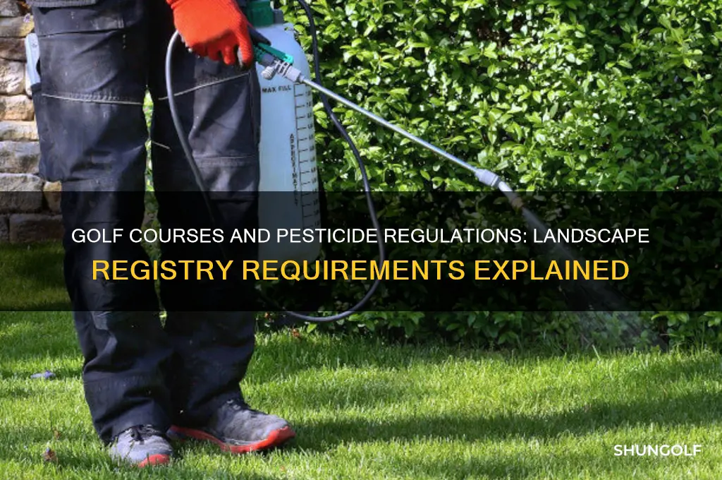 do golf courses have to be on landscape pesticide registry