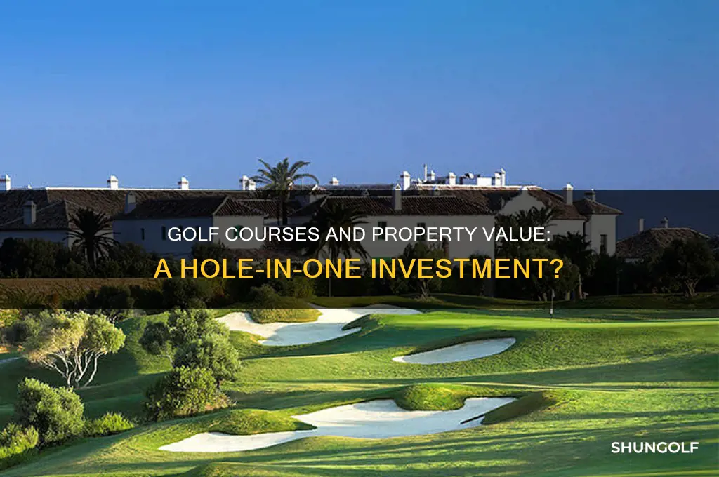 do golf courses increase property value