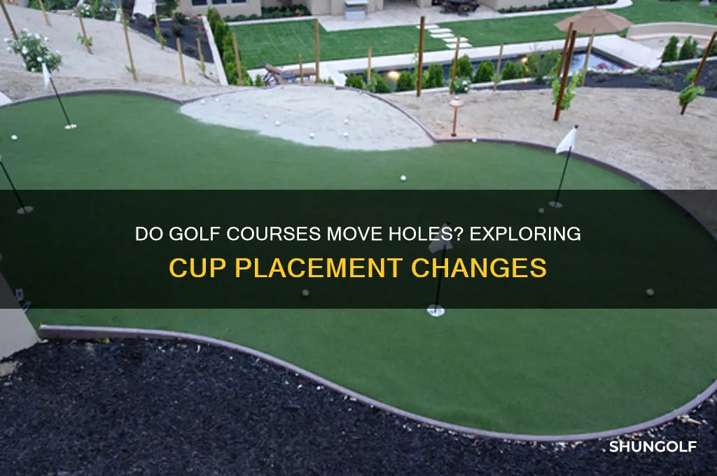do golf courses move holes