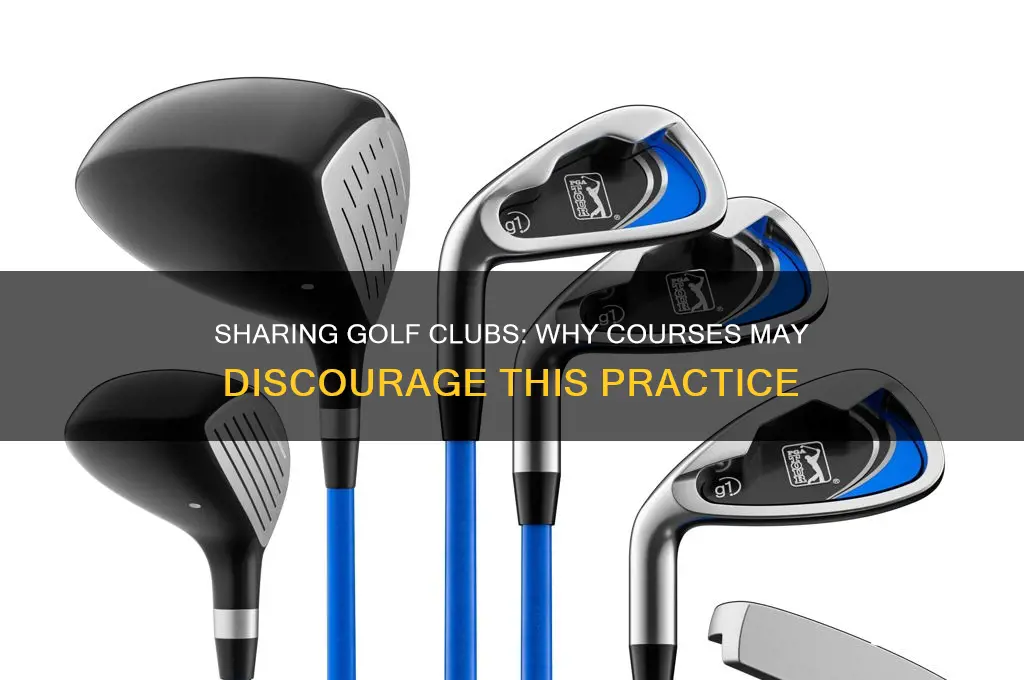 do golf courses not like people sharing clubs