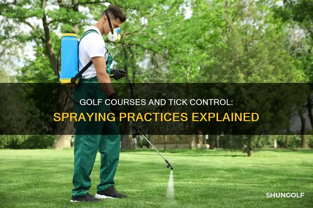 do golf courses spray for ticks
